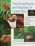 The Amphibians and Reptiles of Costa Rica - A herpetofauna between Two Continents, between Two Seas