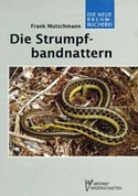 Die Strumpfbandnattern. Biologie,Verbreitung, Haltung