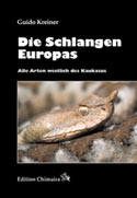 Die Schlangen Europas. Alle Arten westlich des Kaukasus 