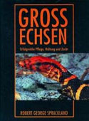 Grossechsen  Erfolgreiche Pflege, Haltung und Zucht