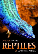 A Guide to the Reptiles of Southern Africa