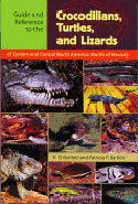Guide and References to Crocodilians, Turtles and Lizards of Eastern and Central North America (North of Mexico)