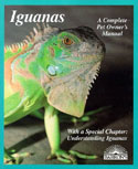 Iguanas. A Complete Pet Owner's Manual