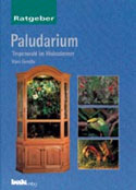 Paludarium. Tropenwald im Wohnzimmer